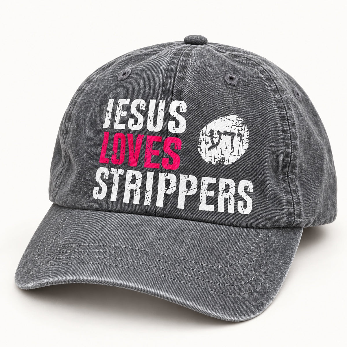 Jesus Loves Strippers charcoal dad hat front