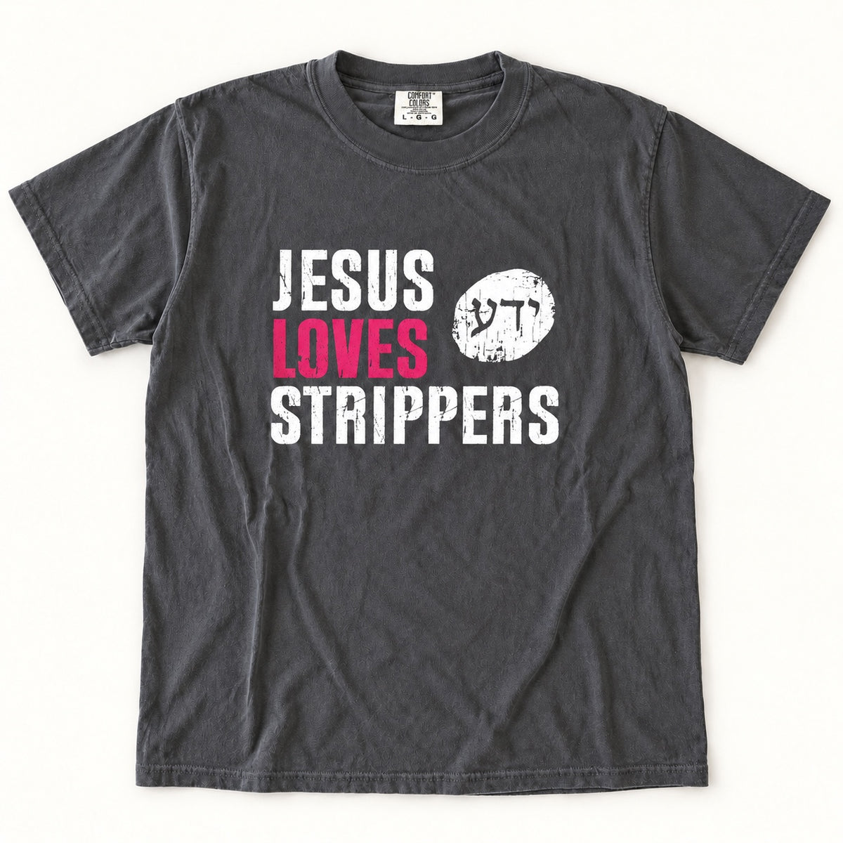 Jesus Loves Strippers charcoal tee